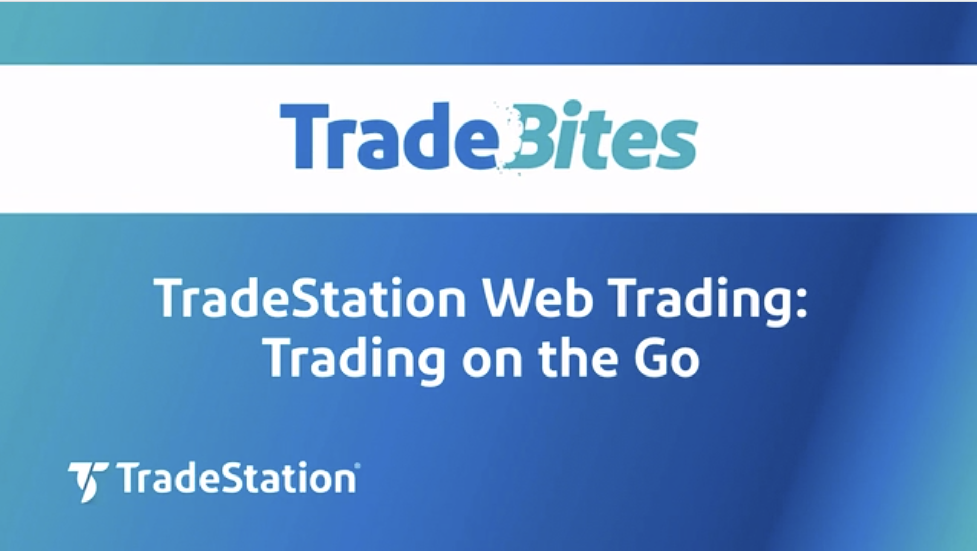 Benefits of TradeStation Web Trading | TradeStation Web
