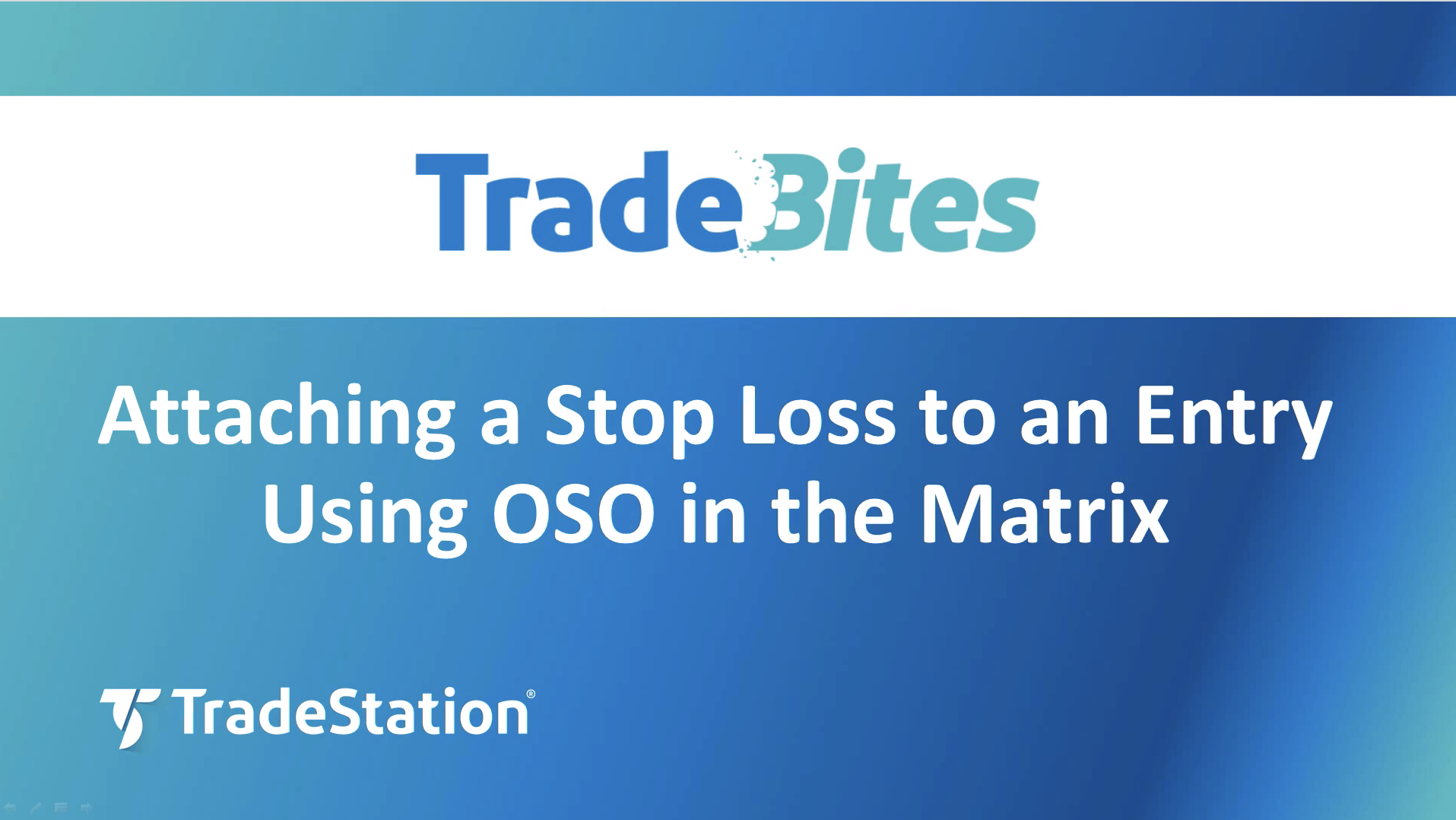 Order Entries with Stop Loss Using OSO in the Matrix ...