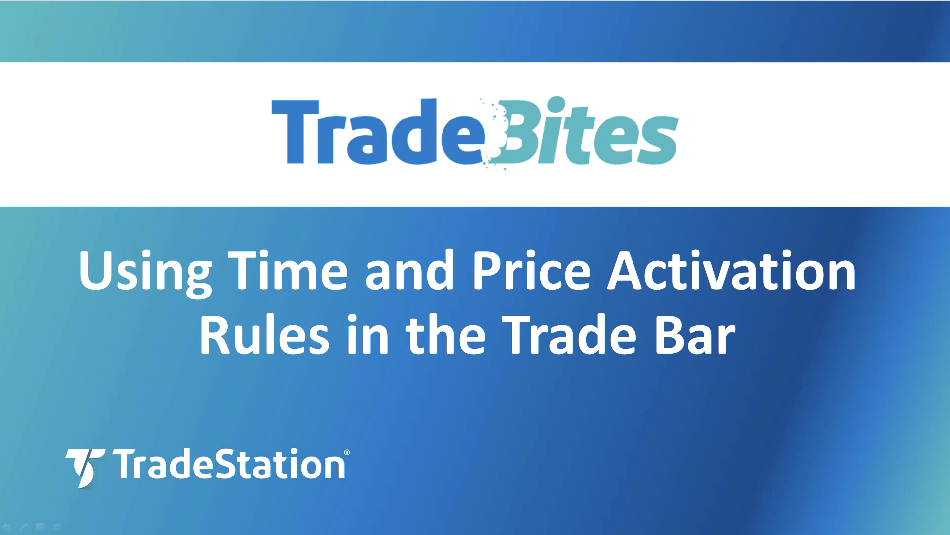 Time & Price Activation Rules in the Trade Bar ...