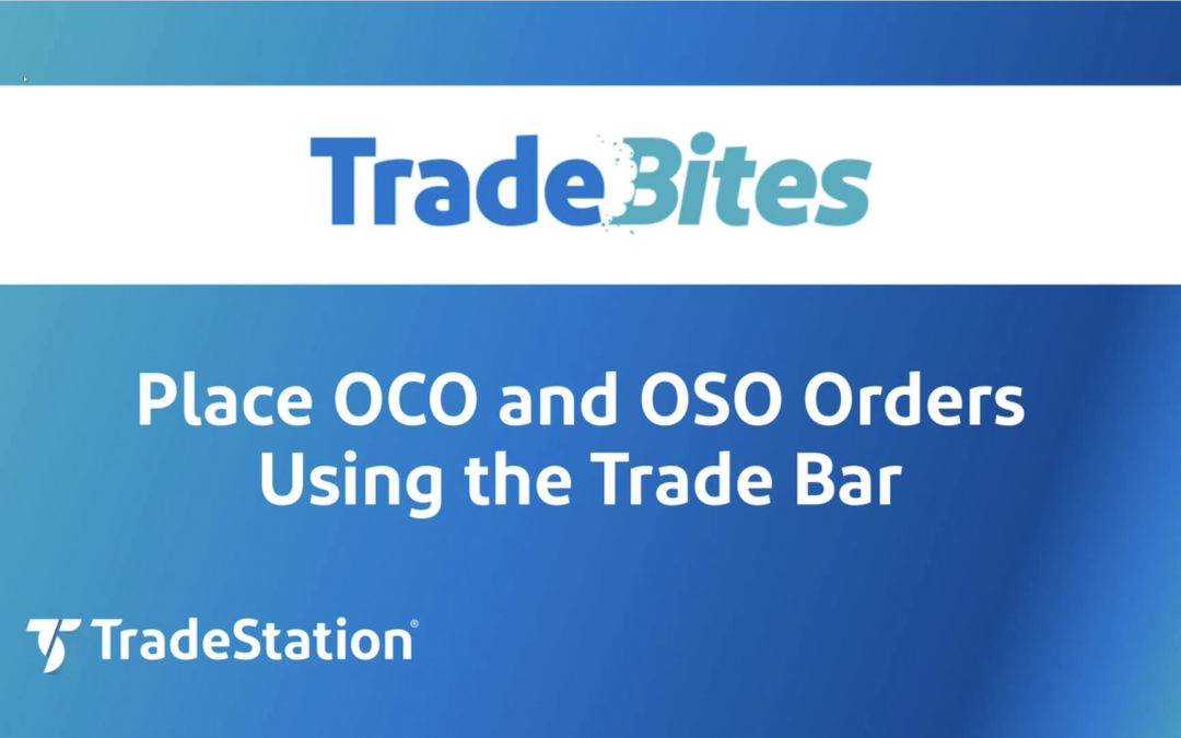 Place OCO and OSO Orders on the Trade Bar