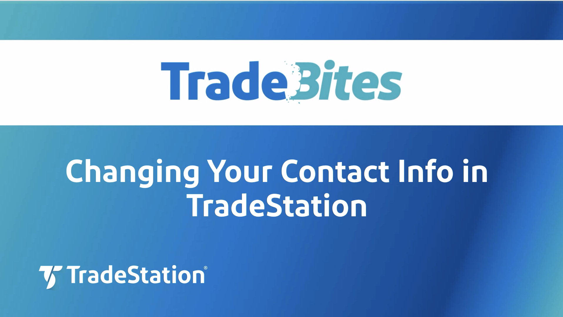 Changing Your Contact Info | TradeStation