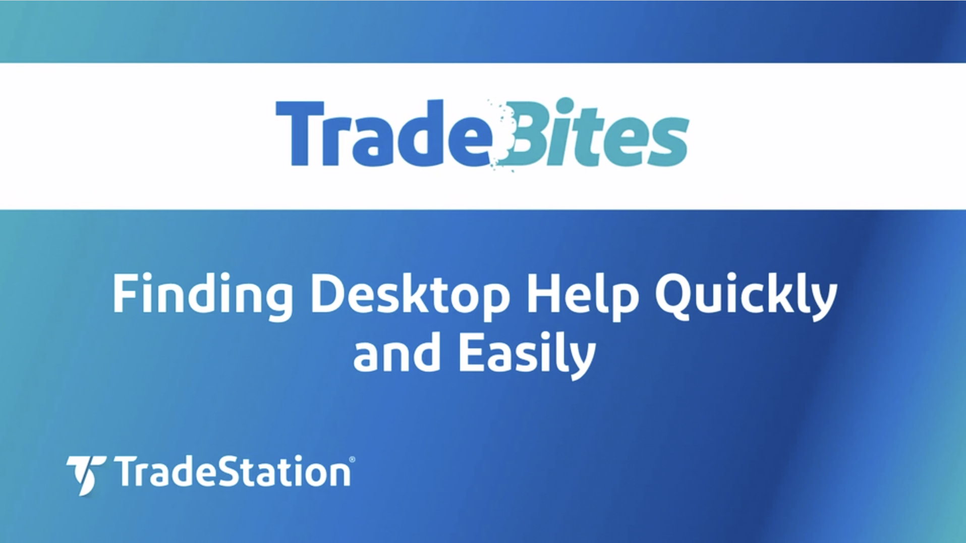 Finding Help | TradeStation Desktop