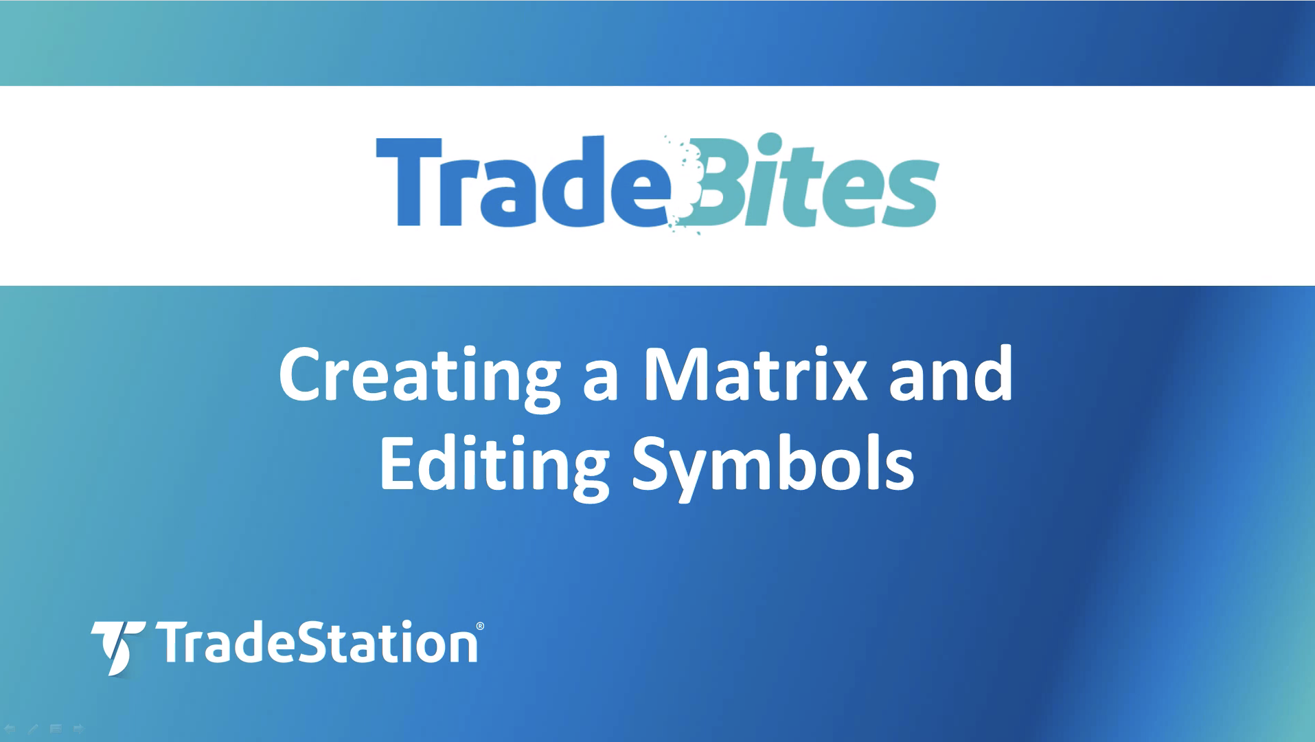 Creating a Matrix and Editing Symbols | TradeStation Desktop