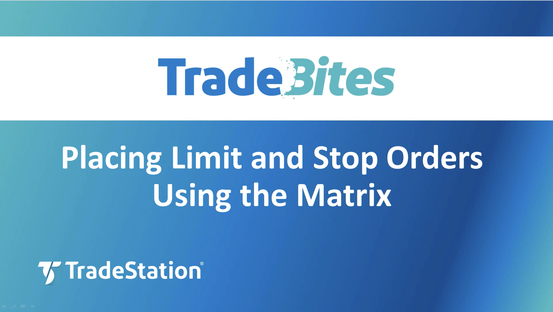 Placing Limit and Stop Orders in the Matrix | TradeStation ...